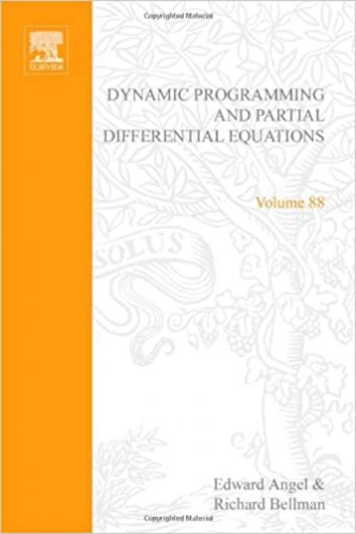  Dynamic programming and partial differential equations, Volume 88 (Mathematics in Science and Engineering) 