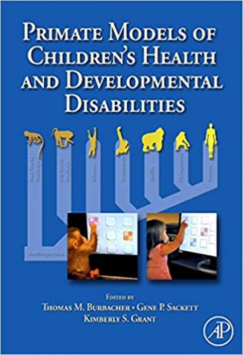  Primate Models of Children's Health and Developmental Disabilities 