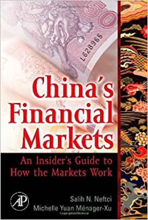  China's Financial Markets: An Insider's Guide to How the Markets Work 