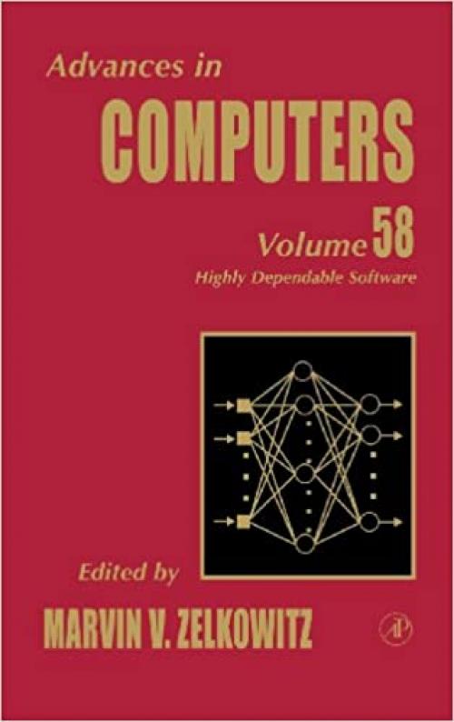  Advances in Computers: Highly Dependable Software (Volume 58) (Advances in Computers, Volume 58) 