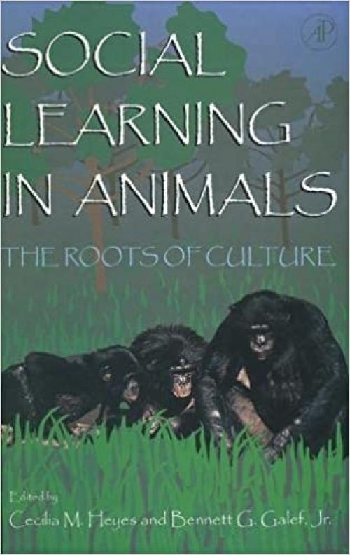  Social Learning In Animals: The Roots of Culture 