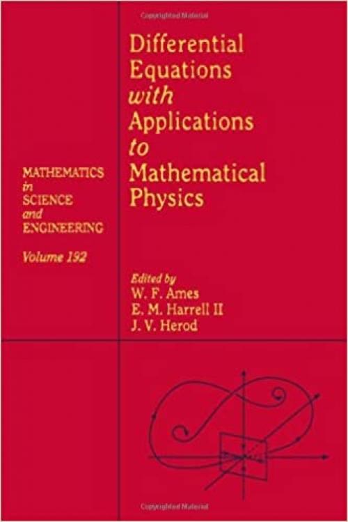  Differential Equations with Applications to Mathematical Physics, Volume 192 (Mathematics in Science and Engineering) 