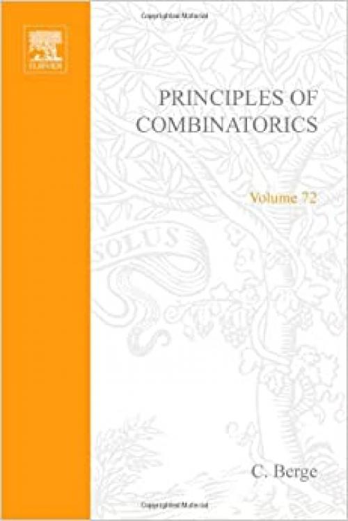  Principles of combinatorics, Volume 72 (Mathematics in Science and Engineering) 