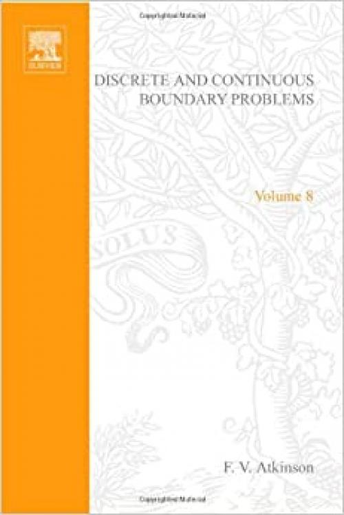  Discrete and Continuous Boundary Problems (Mathematics in Science and Engineering, Vol. 8) 