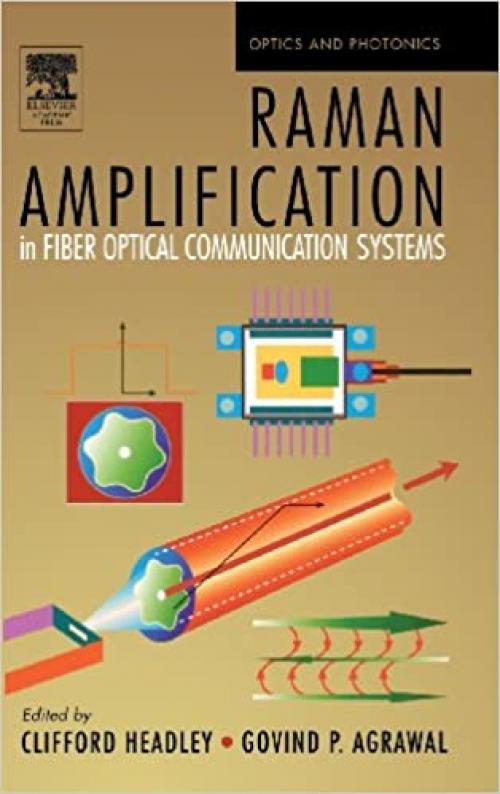  Raman Amplification in Fiber Optical Communication Systems (Optics and Photonics) 