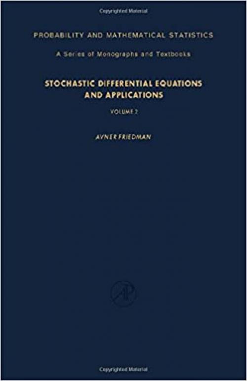  Stochastic Differential Equations and Applications - Vol 2 (Probability & Mathematical Statistics Monographs) 