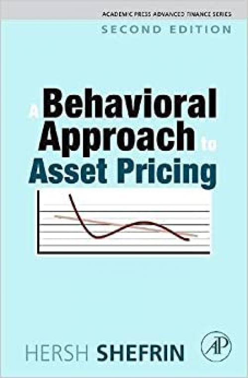  A Behavioral Approach to Asset Pricing (Academic Press Advanced Finance) 