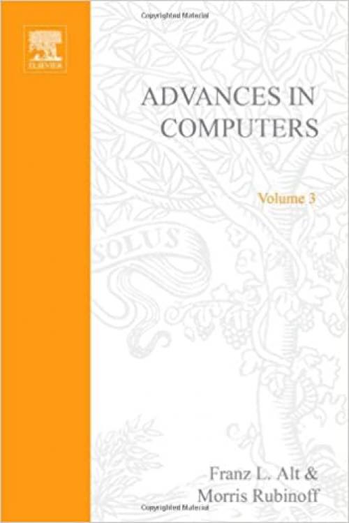  Advances in Computers, Vol. 3 (v. 3) 