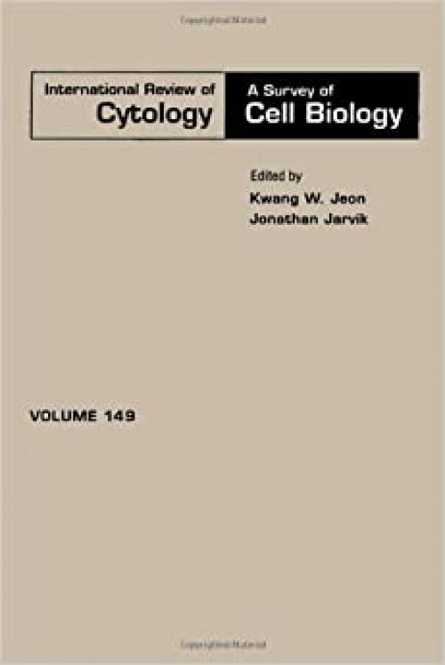  International Review of Cytology (Volume 149) (International Review of Cell and Molecular Biology, Volume 149) 