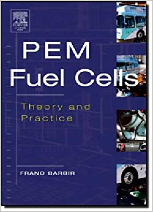  PEM Fuel Cells: Theory and Practice (Sustainable World Series) 