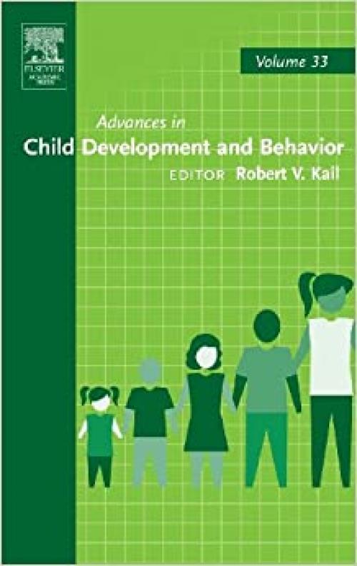  Advances in Child Development and Behavior (Volume 33) 