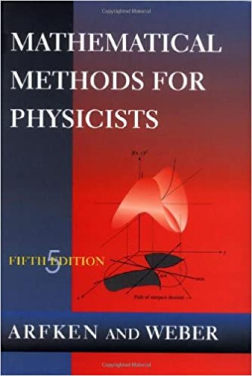  Mathematical Methods for Physicists, Fifth Edition 