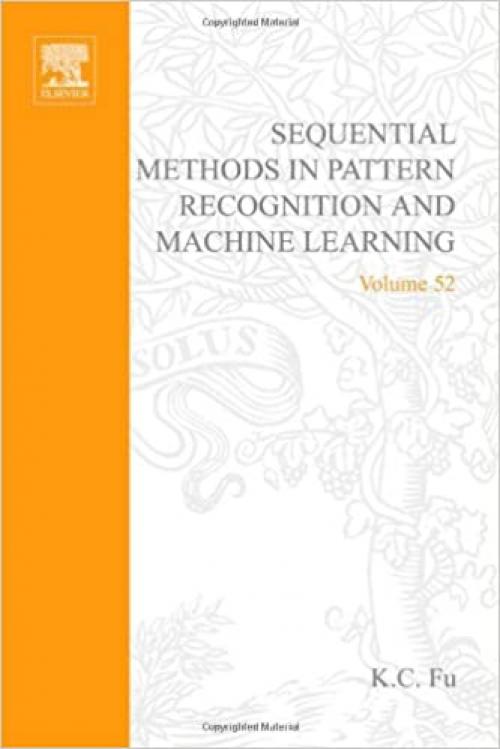  Sequential methods in pattern recognition and machine learning, Volume 52 (Mathematics in Science and Engineering) 