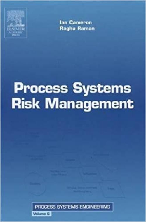  Process Systems Risk Management (Volume 6) (Process Systems Engineering, Volume 6) 