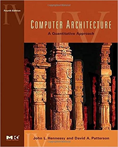  Computer Architecture: A Quantitative Approach, 4th Edition 