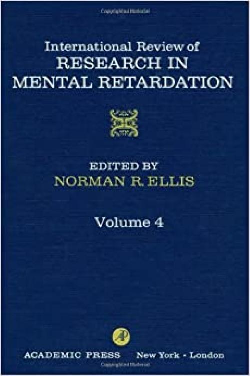  INT'L REV OF RESRCH IN MENTL RETARDTN V4, Volume 4 