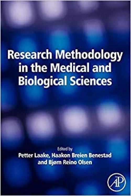  Research Methodology in the Medical and Biological Sciences 