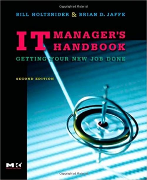  IT Manager's Handbook, Second Edition: Getting your new job done 