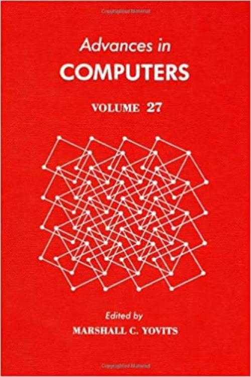  Advances in Computers, Vol. 27 