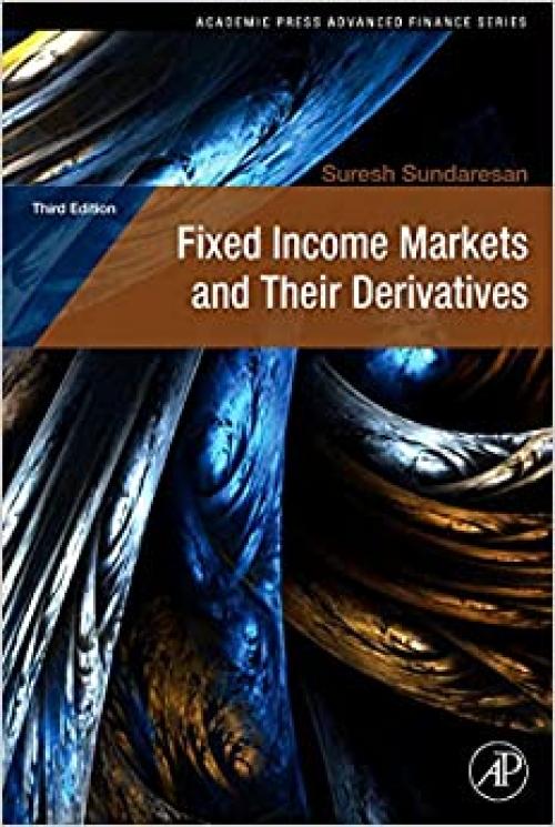  Fixed Income Markets and Their Derivatives (Academic Press Advanced Finance) 