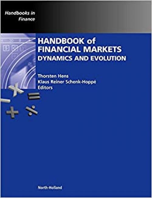  Handbook of Financial Markets: Dynamics and Evolution (Handbooks in Finance) 