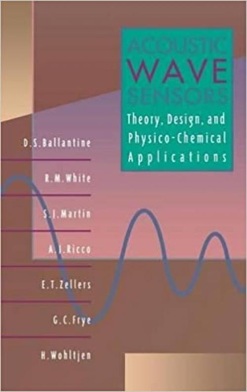  Acoustic Wave Sensors: Theory, Design and Physico-Chemical Applications (Applications of Modern Acoustics) 