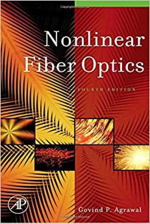  Nonlinear Fiber Optics (Optics and Photonics) 