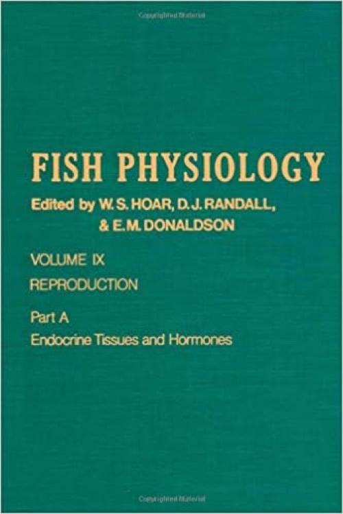  Fish Physiology, Vol. 9: Reproduction, Part A: Endocrine Tissues and Hormones 