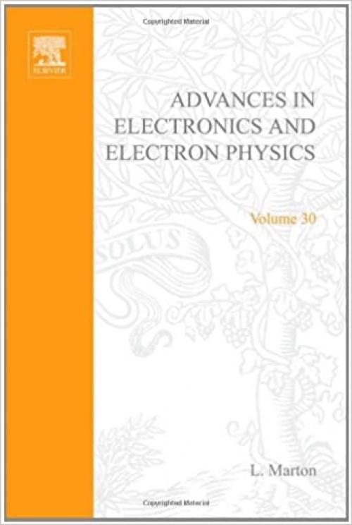  ADVANCES ELECTRONC &ELECTRON PHYSICS V30, Volume 30 