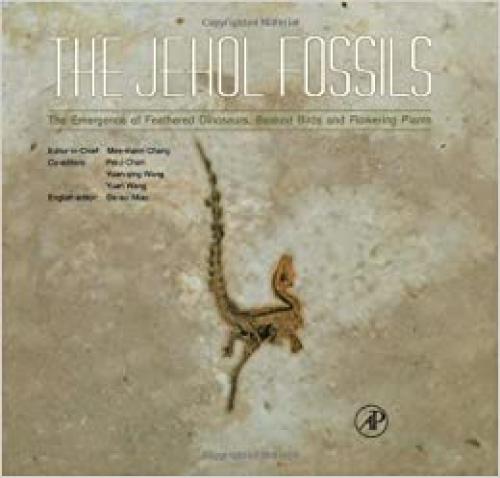  The Jehol Fossils: The Emergence of Feathered Dinosaurs, Beaked Birds and Flowering Plants 