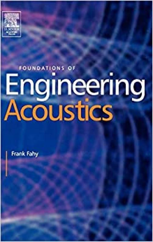  Foundations of Engineering Acoustics 