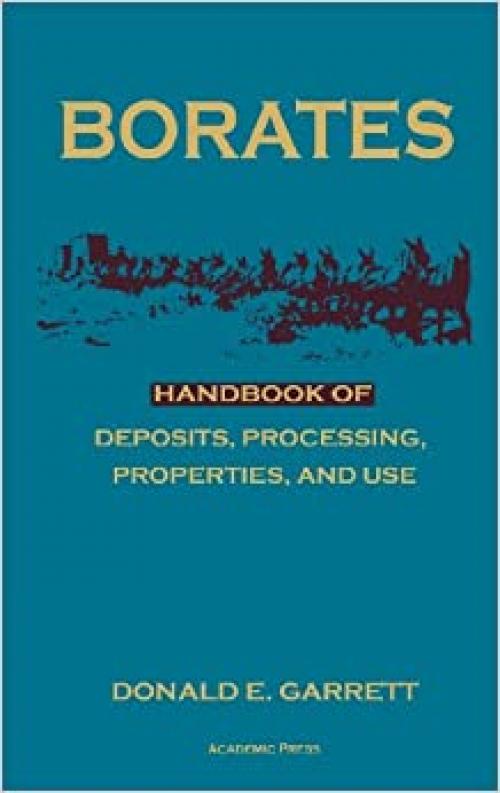  Borates: Handbook of Deposits, Processing, Properties, and Use 