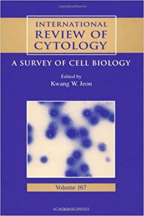  International Review of Cytology (Volume 167) (International Review of Cell and Molecular Biology, Volume 167) 