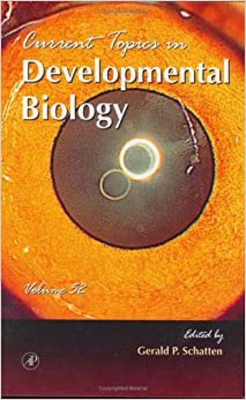  Current Topics in Developmental Biology (Volume 52) 