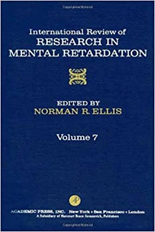  INT'L REV OF RESRCH IN MENTL RETARDTN V7, Volume 7 