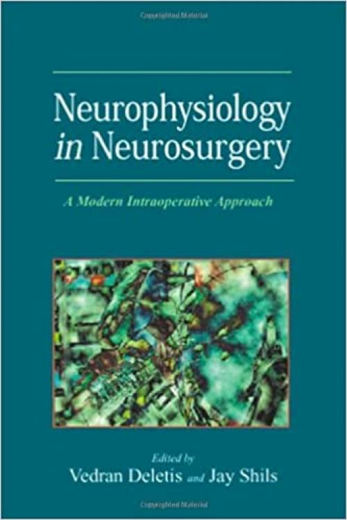  Neurophysiology in Neurosurgery: A Modern Intraoperative Approach 