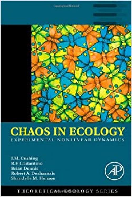  Chaos in Ecology: Experimental Nonlinear Dynamics (Volume 1) (Theoretical Ecology Series, Volume 1) 