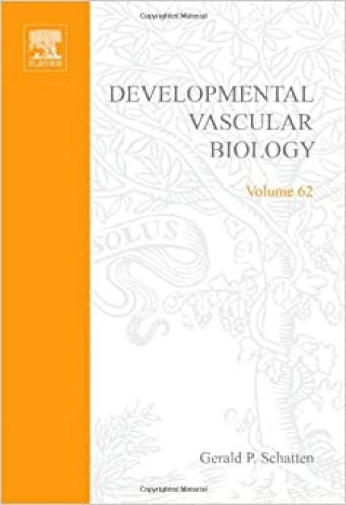  Current Topics in Developmental Biology: Developmental Vascular Biology: 62 (Current Topics in Developmental Biology, Volume 62) 