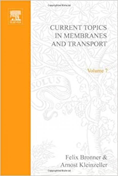  Current Topics in Membranes and Transport: v. 7 