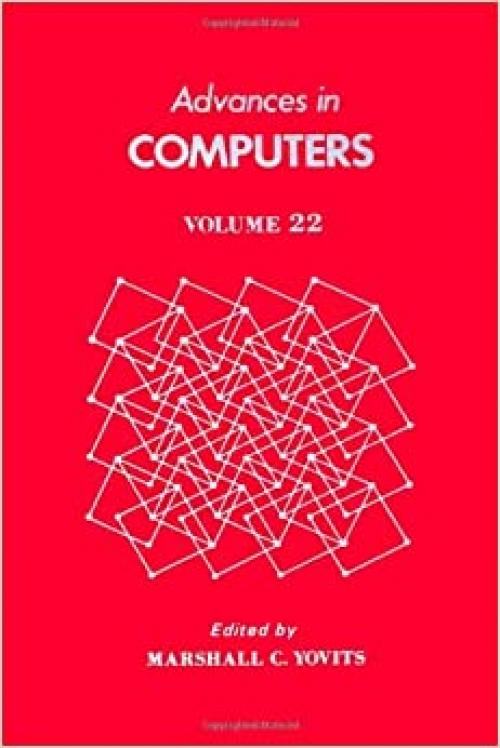  Advances in Computers, Vol. 22 