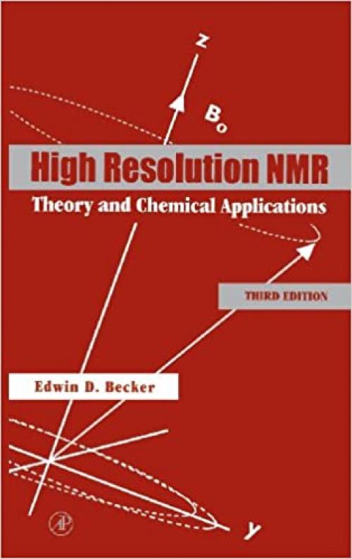  High Resolution NMR: Theory and Chemical Applications 