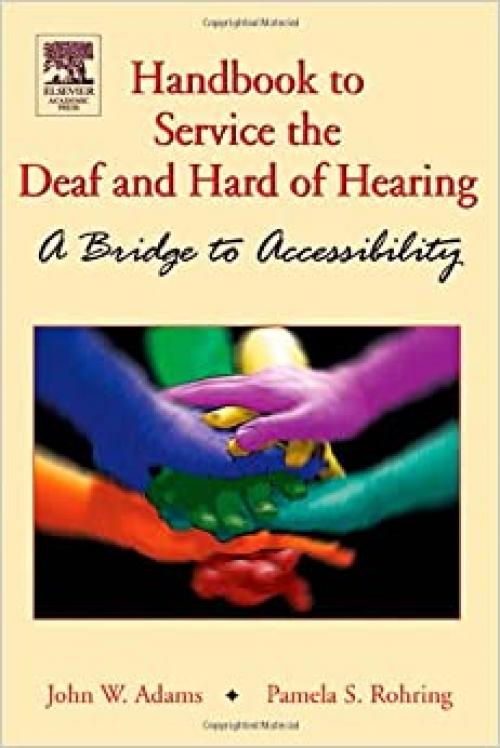  Handbook of Services for the Deaf and the Hard-of-Hearing: A Bridge to Accessibility 