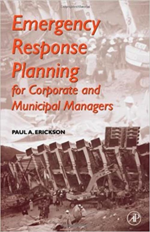  Emergency Response Planning: For Corporate and Municipal Managers 