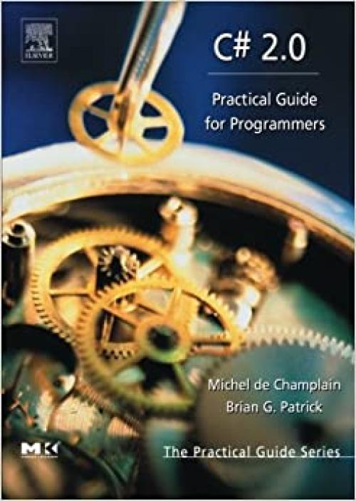  C# 2.0: Practical Guide for Programmers (The Practical Guides) 