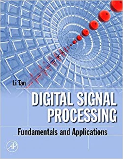  Digital Signal Processing: Fundamentals and Applications (Digital Signal Processing SET) 