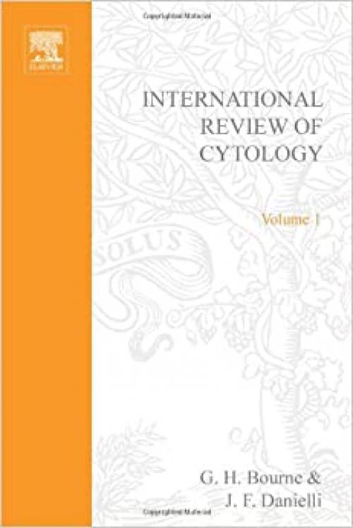  INTERNATIONAL REVIEW OF CYTOLOGY V1, Volume 1 