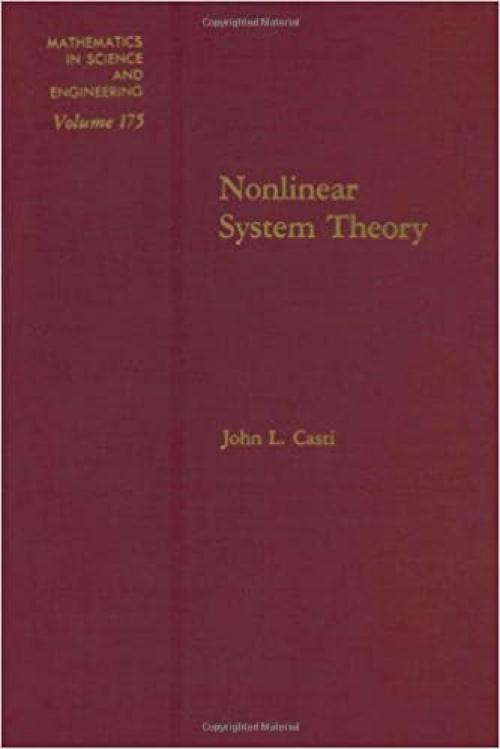  Nonlinear System Theory (Mathematics in Science and Engineering, Vol. 175) 