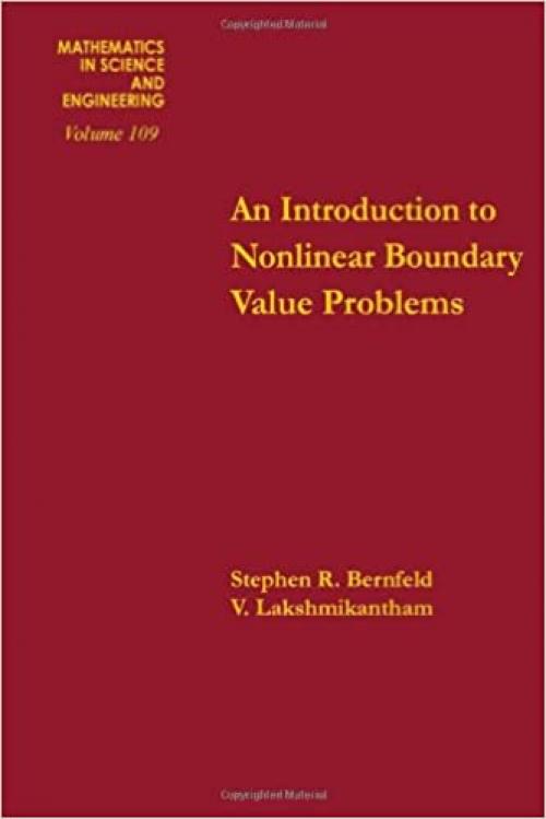  An introduction to nonlinear boundary value problems, Volume 109 (Mathematics in Science and Engineering) 