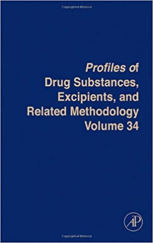  Profiles of Drug Substances, Excipients and Related Methodology (Volume 34) 