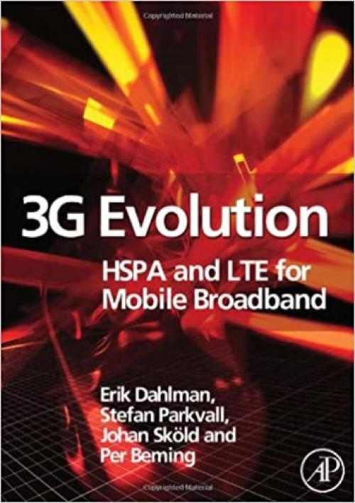  3G Evolution: HSPA and LTE for Mobile Broadband 